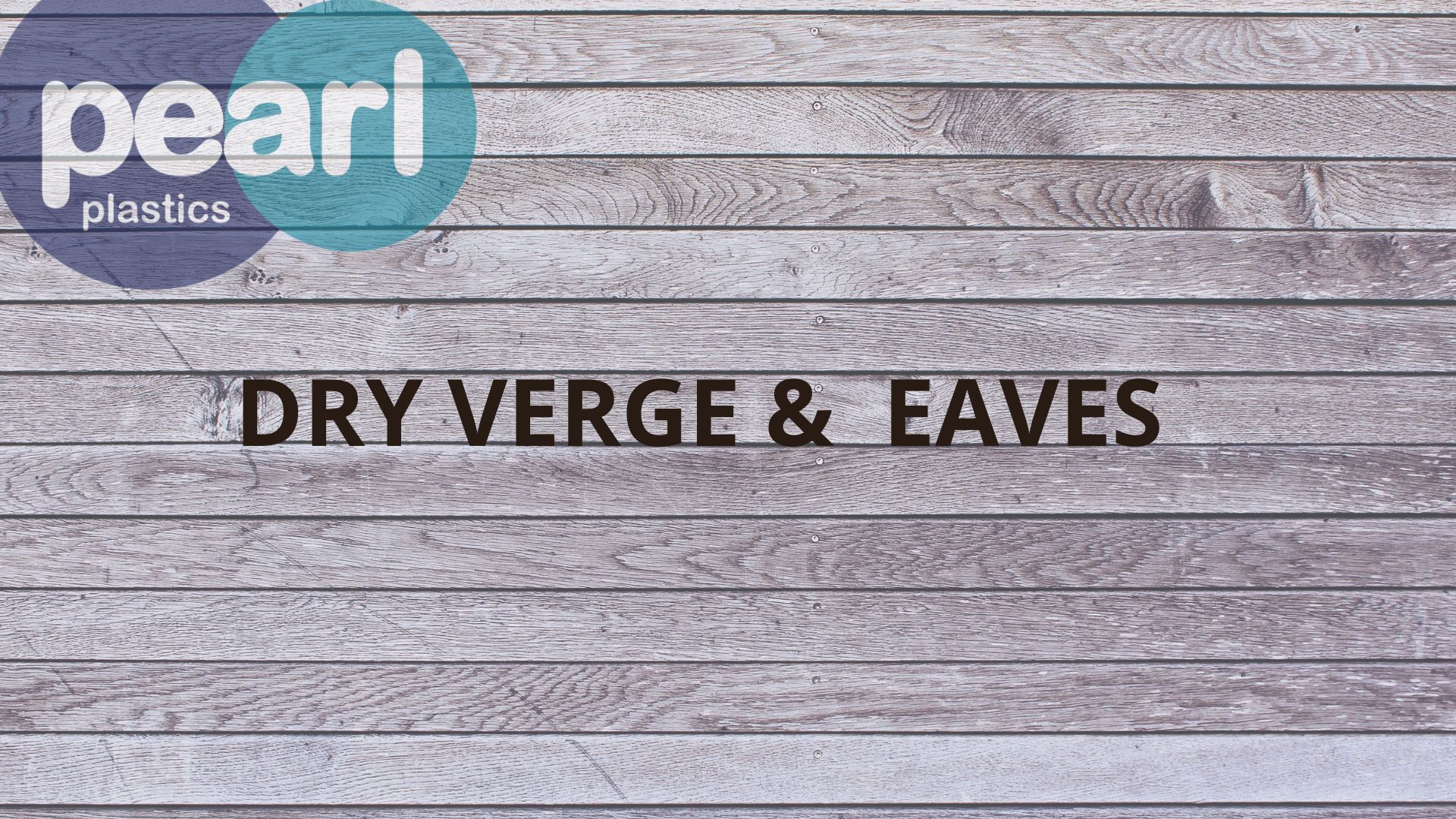 Dry verge and eaves